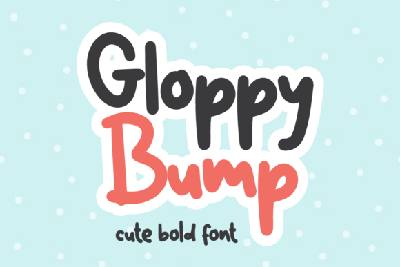 Gloppy Bump Font: Adding Playful Elegance to Editorial Design